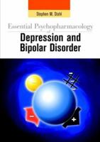 Essential Psychopharmacology of Depression and Bipolar Disorder (Essential Psychopharmacology Series) 0521786452 Book Cover