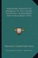 Nematode Parasites of Mammals of the Orders Rodentia, Lagomorpha, and Hyraciodea 1166985385 Book Cover