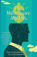 The Millionaire Within 1506906745 Book Cover
