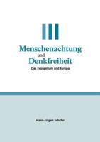 Menschenachtung und Denkfreiheit: Das Evangelium und Europa 3744821595 Book Cover