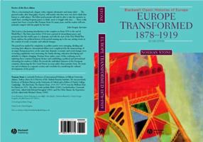 Europe Transformed: 1878-1919 (Blackwell Classic Histories of Europe) 0674269233 Book Cover