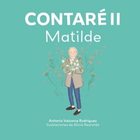CONTARÉ II: Matilde (Spanish Edition) B0DTF2HLQ1 Book Cover