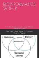 BIOINFORMATICS WITH R: Data-Driven Genomics and Computational Biology in Practice B0FMPZ1JCT Book Cover