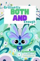 Brilliantly Both And Enough: Sanctuary Edition 1764206118 Book Cover