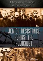 Jewish Resistance Against the Holocaust 147777601X Book Cover