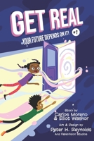 Get Real: Your Future Depends On It! B095GS19DZ Book Cover