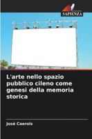 L'arte nello spazio pubblico cileno come genesi della memoria storica (Italian Edition) 6206459705 Book Cover