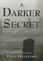 A Darker Secret 1601383150 Book Cover