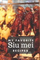 My favorite Siu mei recipes: Blank book for great recipes and meals 1673879950 Book Cover
