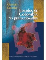 Tratados de Colombia No Perfeccionados 9586166430 Book Cover
