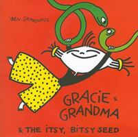 Gracie & Grandma and the Itsy, Bitsy Seed 0979034752 Book Cover