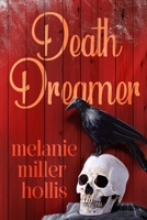 Death Dreamer: Part Three Of The Loyalty Lock Series 0692751432 Book Cover
