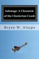 Sabotage: A Chronicle of the Chesterton Crash 1477661522 Book Cover