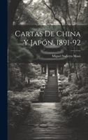 Cartas de China y Japón, 1891-92 1022073508 Book Cover