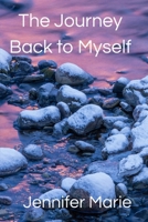 The Journey Back to Myself B0H2JZNCH4 Book Cover