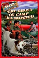 Ghost of Camp Ka Nowato (Wishbone Super Mysteries, #2) 1570646309 Book Cover