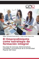 El Emprendimiento como estrategia de formación integral 6202155779 Book Cover