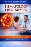 Hematology Communication: Blood Diseases (Speaking Medical English) B0FCBPW7XC Book Cover