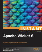 Instant Apache Wicket 6 1783280018 Book Cover