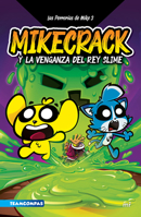 Las Perrerías de Mike 3: Mikecrack y la venganza del rey Slime / Mike's Shenanigans 3: Mikecrack and the Revenge of the Slime King (Spanish Edition) 6073911939 Book Cover