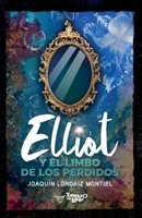 Elliot y el limbo de los perdidos 8412444817 Book Cover