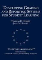 Developing Grading and Reporting Systems for Student Learning (Experts In Assessment Series) 080396854X Book Cover