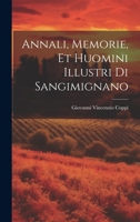 Annali, Memorie, Et Huomini Illustri Di Sangimignano 1022466925 Book Cover