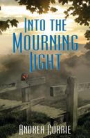 Into the Mourning Light 1905399898 Book Cover