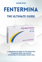 FENTERMINA - The Ultimate Guide B0DWXS7YXG Book Cover