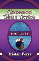 Cinnamon Takes a Vacation: Furry Tails #2 1608364518 Book Cover