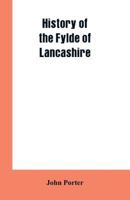 History of the Fylde of Lancashire 124132218X Book Cover