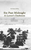 Six Past Midnight; A Lover's Darkness 1304677176 Book Cover