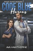 Code Blue Hearts (Ridge Point Heroes) B0G4W1H5MQ Book Cover