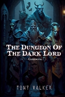 The Dungeon of The Dark Lord 1739559665 Book Cover