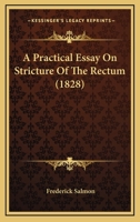 A Practical Essay On Stricture Of The Rectum 1144202205 Book Cover