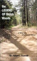 The Legend of Shiloh Woods: ...a Fairy Tale of Present Times 0759653909 Book Cover