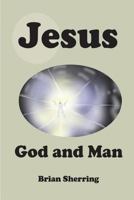 Jesus: God and Man 178364446X Book Cover