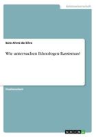 Wie untersuchen Ethnologen Rassismus? 3668483523 Book Cover