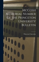 McCosh Memorial Number of the Princeton University Bulletin 1018964010 Book Cover