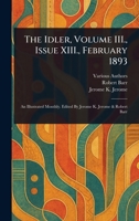 The Idler, Volume III., Issue XIII., February 1893 1023112000 Book Cover
