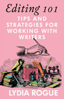 Editing 101: Tips and Strategies for Working with Writers 1648412750 Book Cover