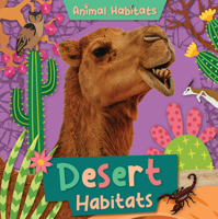 Desert Habitats (Animal Habitats) 1534548211 Book Cover