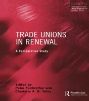 Trade Unions in Renewal: A Comparative Study 0826454372 Book Cover