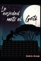 La ansiedad mato al gato: Una historia en poemas 1087105714 Book Cover