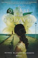 Te querré más todavía 6070738748 Book Cover