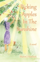 Picking Apples In The Sunshine 0228811015 Book Cover
