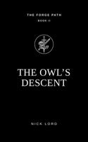 The Owl's Descent (The Forge Path) 1764637119 Book Cover