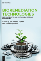 Bioremediation Technologies: For Wastewater and Sustainable Circular Bioeconomy 311101665X Book Cover