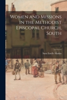 Women and Missions in the Methodist Episcopal Church, South; 1 1014651395 Book Cover