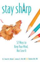 Stay Sharp: 52 Ways to Keep Your Mind, Not Lose It 1939267609 Book Cover
